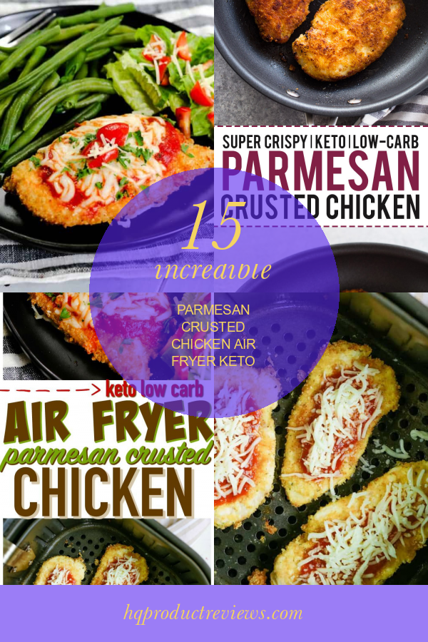 15 Incredible Parmesan Crusted Chicken Air Fryer Keto Best Product